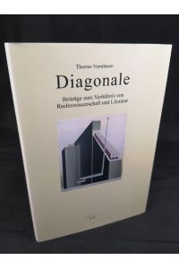 Diagonale - Beiträge zum Verhältnis von Rechtswissenschaft und Literatur. signiert.   - Humaniora Band 2.