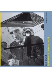 Duchamps Präzisionsoptik.   - Edition Silke Schreiber.