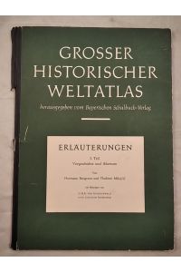 Grosser historischer Weltatlas. Erläuterungen. 1. Teil: Vorgeschichte und Altertum.