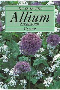 Allium, Zierlauch: Zierlauch. Aus d. Engl. v. Zerbst, Marion