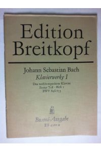 Klavierwerke I - Das wohltemperierte Klavier Erster Teil / Heft I : BWV 846-853 (Bach-Busoni-Ausgabe EB 4301 a)