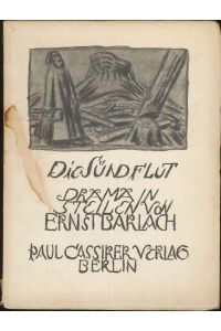 Die Sündflut Drama in 5 Teilen von Ernst Barlach  - Graphische Werke von Ernst Barlach