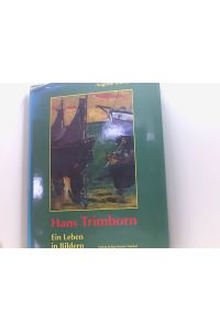 Hans Trimborn - Ein Leben in Bildern  - Hans Trimborn. Auguste Rulffes