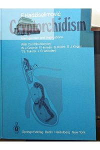 Cryptorchidism : management and implications.   - With contributions by W. J. Cromie ... Foreword by F. Hinman