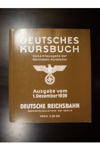 Deutsches Kursbuch. Gesamtausgabe der Reichsbahn-Kursbücher. Ausgabe vom 1. Dezember
