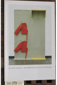Kunst & Schule Annährungen an ein Kunstwerk  - Standstelle und halbierte Weste II. Kunsthalle Bremerhaven 24.2. - 17.3.1991