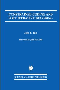 Constrained Coding and Soft Iterative Decoding