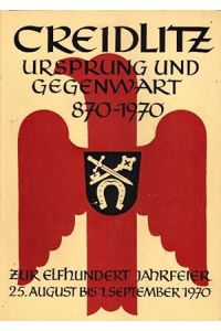 Creidlitz. Ursprung und Gegenwart 870 - 1979. Festschrift zur 1100 Jahrfeier 1970.