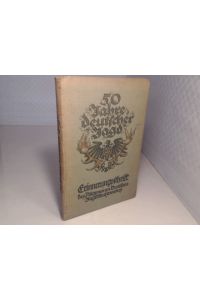 Fünfzig Jahre deutscher Jagd.   - Erinnerungsschrift des Allgemeinen Deutschen Jagdschutzvereins.