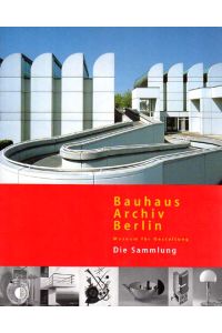 Bauhaus-Archiv Berlin. Museum für Gestaltung. Die Sammlung.