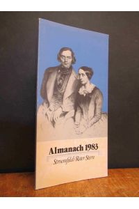 Almanach für das Jahr 1983 [zur Bekanntmachung des Projekts einer erstmals vollständigen Kritischen Ausgabe des Braut- und Ehebriefwewchsels von Clara und Robert Schumann zugleich eine Kostprobe davon. . . ],