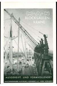 Werbeanzeige: Maschinenfabrik Augsburg-Nürnberg AG, Werk Nürnberg - 1953.   - MAN Blocksäulen-Krane. Ausgereift und formvollendet.