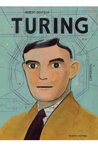 Turing. Text imd Zeichnungen: Robert Deutsch.