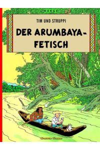 Tim und Struppi 5: Der Arumbaya-Fetisch: Kindercomic ab 8 Jahren. Ideal für Leseanfänger. Comic-Klassiker (5)  - 5. Der Arumbaya-Fetisch