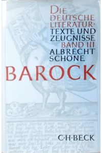 Das Zeitalter des Barock. Texte und Zeugnisse (=Die deutsche Literatur, Band III).