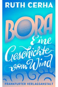 Bora: Eine Geschichte vom Wind  - Eine Geschichte vom Wind