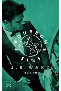 Bourbon Sins: Roman (Bourbon Kings, Band 2)