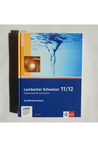 Lambacher Schweizer - Mathematik für Gymnasien Teil: 11/12 : Qualifikationsphase. (Hessen)/ Mit 1 CD-ROM;