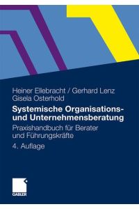 Systemische Organisations- und Unternehmensberatung: Praxishandbuch für Berater und Führungskräfte (German Edition)