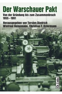 Der Warschauer Pakt - Von der Gründung bis zum Zusammenbruch (1955 - 1991)