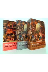 Konvolut aus 3 Bänden! Keysers Kunst- und Antiquitätenbuch . Ein Ratgeber für Sammler alter und moderner Kunst. Band I, II und III.