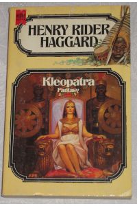 Haggard-Ausgabe : Kleopatra.   - Fantasy-Roman.