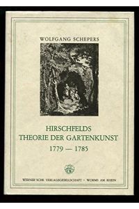 Hirschfelds Theorie der Gartenkunst : 1779 - 1785.
