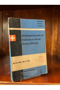 Amtliches Kursbuch der Schweiz. Indicateur officiel suisse. Orario ufficiale svizzero. Winter.   - 28.IX. 1975-29.V.1976. Dienstausgabe.