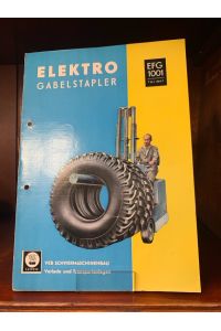 Elektro Gabelstapler. EFG 1001. TGL 8647.   - VEB Schwermaschinenbau, Verlade- und Transportanlagen.