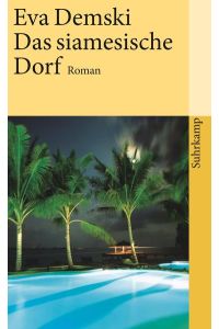 Das siamesische Dorf: Roman (suhrkamp taschenbuch)  - Roman