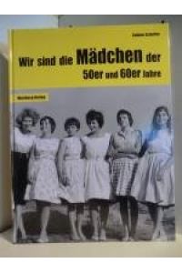 Wir sind die Mädchen der 50er und 60er Jahre  - Sabine Scheffer