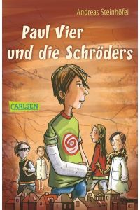 Paul Vier und die Schröders  - Andreas Steinhöfel