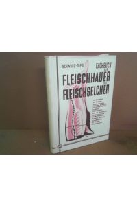 Fachbuch für Fleischhauer und Fleischselcher. Hilfs- und Nachschlagbuch für Fleischhauer und Fleischselcher.