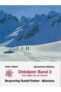 Alpenvereins-Skiführer Ostalpen Band 3.   - Vom Allgäu bis zur Bernina.