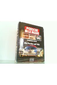 Porsche in Le Mans - Alle Porsche seit 1951.