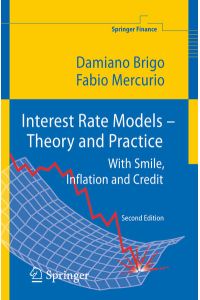 Interest Rate Models - Theory and Practice: With Smile, Inflation and Credit (Springer Finance)  - With Smile, Inflation and Credit