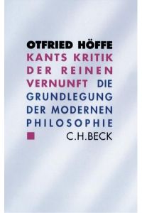 Kants Kritik der reinen Vernunft: Die Grundlegung der modernen Philosophie  - Die Grundlegung der modernen Philosophie