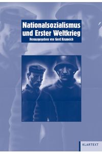 Nationalsozialismus und Erster Weltkrieg (Schriften der Bibliothek für Zeitgeschichte - Neue Folge)  - hrsg. von Gerd Krumeich in Verb. mit Anke Hoffstadt und Arndt Weinrich