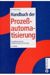 Handbuch der Prozessautomatisierung  - Prozessleittechnik für verfahrenstechnische Anlagen