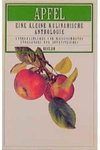 Apfel  - Eine kleine kulinarische Anthologie. (Kulinaria)