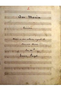 [Musikmanuskript d. Zt. ] Ave Maria / Prière / Dédiée à son altesse royale la / Princesse Marie / par Melle. / Louise Puget