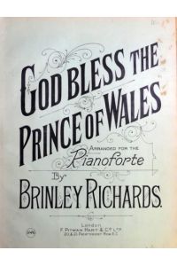 God bless the Prince of Wales. Arranged for the pianofore by Brinley Richards