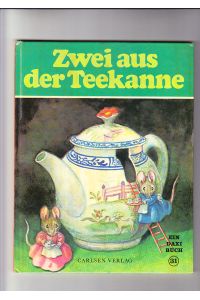 Zwei aus der Teekanne  - [Aus d. Amerikan. von Regine Fischbeck / Daxi-Bücher  31