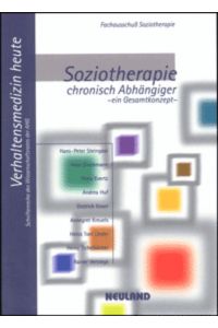 Soziotherapie chronisch Abhängiger : ein Gesamtkonzept.   - Fachausschuß Soziotherapie.