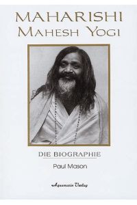 Maharishi Mahesh Yogi  - Die Biographie