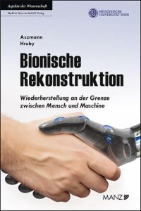 Bionische Rekonstruktion  - Wiederherstellung an der Grenze zwischen Mensch und Maschine