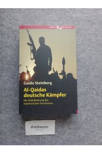 Al-Qaidas deutsche Kämpfer : die Globalisierung des islamistischen Terrorismus.