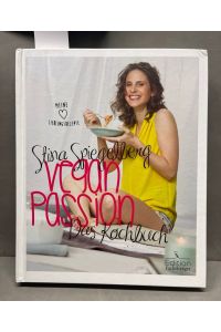 Veganpassion : das Kochbuch ; meine Lieblingsrezepte.