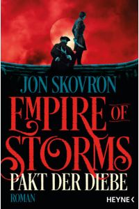 Empire of Storms - Pakt der Diebe: Roman (Empire of Storms-Reihe, Band 1)