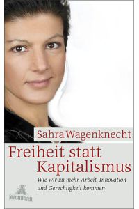 Freiheit statt Kapitalismus  - Sahra Wagenknecht